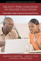 Faculty Peer Coaching in Higher Education: Partnerships to Support Improved Instructional Practices B0BZGGXG28 Book Cover