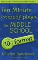 Ten-Minute Comedy Plays for Middle School/10+ Format Volume 6 1575254425 Book Cover