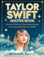 Taylor’s Words of Wisdom: A Collection of Memorable Quotes 9363111962 Book Cover