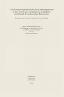 Transformation Gesellschaftlicher Erfahrungsmuster in Den Texten Der Europ�ischen Avantgarde Am Beispiel Des Italienischen Futurismus: Beitrag Zu Einer Semiotik Der Poetischen Interessebildung 347699628X Book Cover