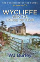Wycliffe and the House of Fear 0752881442 Book Cover