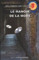 Le manoir de la mort (Halloween chez Justine) 2378300492 Book Cover