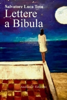 Lettere a Bibula: Racconti del Diazepam (Italian Edition) B0GZGWC58F Book Cover