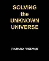 Solving the Unknown Universe 0646997106 Book Cover