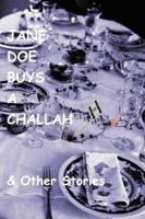 Jane Doe Buys A Challah & Other Stories 1419628550 Book Cover