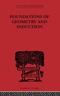 Foundations of Geometry and Induction 0415613736 Book Cover