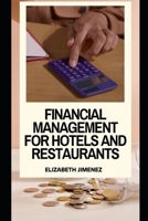 Financial Management for Hotels and Restaurants B0CFCYVW8H Book Cover