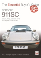 Porsche 911SC: Coupé, Targa, Cabriolet & RS Model years 1978-1983 1787111806 Book Cover