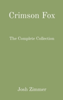 Crimson Fox: The Complete Collection 1087916801 Book Cover