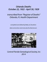 Orlando Deaths October 22, 1922 - April 30, 1929 1502307804 Book Cover