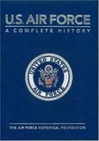 U.s. Air Force: A Complete History (Hugh Lauter Levin's Military History) 0883631148 Book Cover