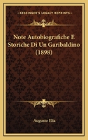 Note Autobiografiche E Storiche Di Un Garibaldino (1898) 1167593235 Book Cover