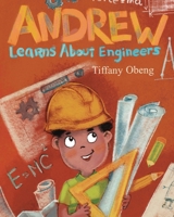 Andrew Learns about Engineers: Career Book for Kids B09SXWZ38B Book Cover