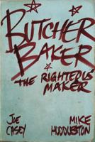 Butcher Baker, the Righteous Maker 1534303332 Book Cover