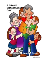 A Grand Grandparent's Day B08FBH37SC Book Cover