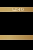 Kassenbuch: zum einfachen erfassen von Einnahmen und Ausgaben / Selbstständige / Kleinunternehmer / Privat / Schwarz Gold (German Edition) 1674136609 Book Cover