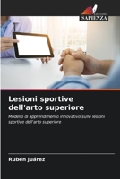 Lesioni sportive dell'arto superiore: Modello di apprendimento innovativo sulle lesioni sportive dell'arto superiore 6205900165 Book Cover