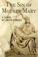 The Sin of Mother Mary 0692202242 Book Cover