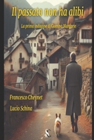 Il passato non ha alibi: la prima indagine di Guerino Manforte B09XSVF3TM Book Cover