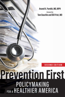 Prevention First: Policymaking for a Healthier America 1421433656 Book Cover