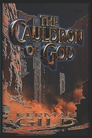 The Cauldron of God 1067105174 Book Cover