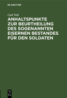 Anhaltspunkte zur Beurtheilung des sogenannten eisernen Bestandes für den Soldaten (German Edition) 3486723480 Book Cover