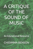 A Critique of the Sound of Music: An Educational Resource B0B5F1VH6Z Book Cover