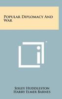 Popular Diplomacy and War 1258214008 Book Cover