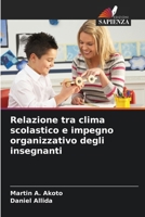 Relazione tra clima scolastico e impegno organizzativo degli insegnanti (Italian Edition) 6208051002 Book Cover