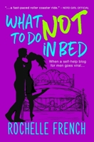 What NOT to Do in Bed 1790822610 Book Cover