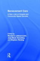 Bereavement Care: A New Look at Hospice and Community Based Services 0866569448 Book Cover