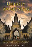 Unholy Awakening (Hanno Stiffeniis, #4) 0312625022 Book Cover