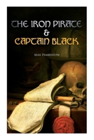 The Iron Pirate & Captain Black: Sea Adventure Novels 8027340411 Book Cover