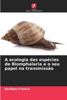 A ecologia das espécies de Biomphalaria e o seu papel na transmissão (Portuguese Edition) 6207626389 Book Cover