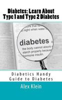 Diabetes: Learn About Type 1 and Type 2 Diabetes: Diabetics Handy Guide to Diabetes 1478102403 Book Cover