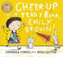 Cheer Up Your Teddy Bear, Emily Brown! 1444923420 Book Cover