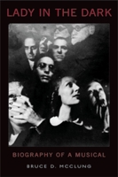 Lady in the Dark: Biography of a Musical 019538508X Book Cover