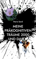Meine präkognitiven Träume 2000 und davor: Psi-Forschung 3754305158 Book Cover
