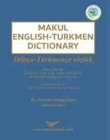 Makul English-Turkmen Dictionary: General, Law, Business, Medicine, AI, Sports B0FQ1D2KRN Book Cover