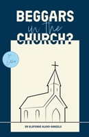 Beggars in the Church? B0H218XYLC Book Cover