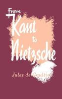From Kant to Nietzsche 1013508033 Book Cover
