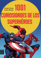 1001 curiosidades de los superhéroes 8415256728 Book Cover