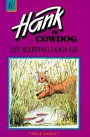 Hank The Cowdog And Let Sleeping Dogs Lie