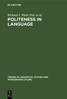 Politeness in Language: Studies in Its History, Theory And Practice (Mouton Textbook) 3110183005 Book Cover