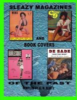 Sleazy Magazines and Book Covers of the Past: Sleazy Magazine Covers (Vintage) 1499312725 Book Cover