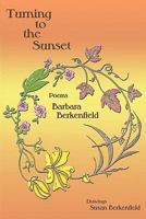 Turning to the Sunset, Poems 0865348278 Book Cover