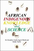 African Indigenous Knowledge and Science 0741416697 Book Cover