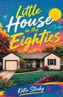 Little House in the Eighties 1977293611 Book Cover