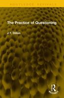 The Practice of Questioning (International Series on Communication Skills) 0415043794 Book Cover