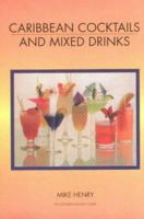 Caribbean Cocktails and Mixed Drinks 9766250820 Book Cover